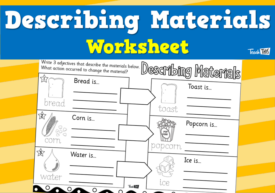 Describing Materials Worksheet Teacher Resources and Classroom